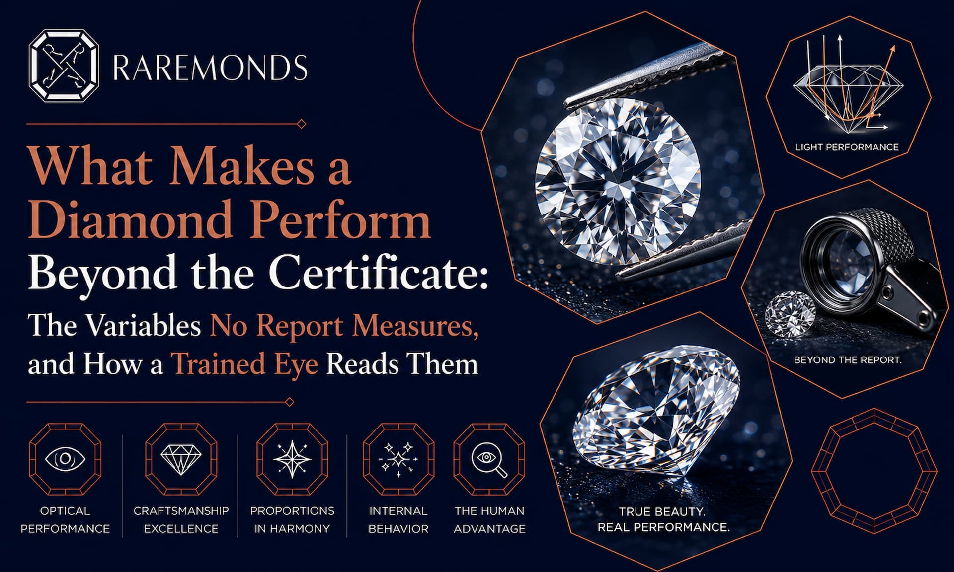 What Makes a Diamond Perform Beyond the Certificate The Variables No Report Measures, and How a Trained Eye Reads Them